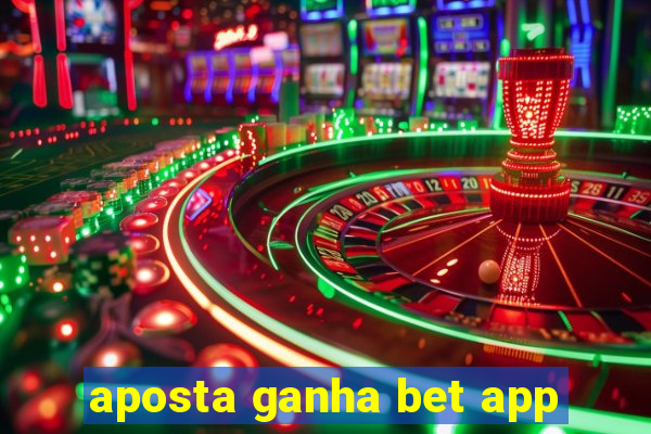 aposta ganha bet app